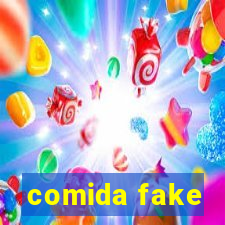 comida fake